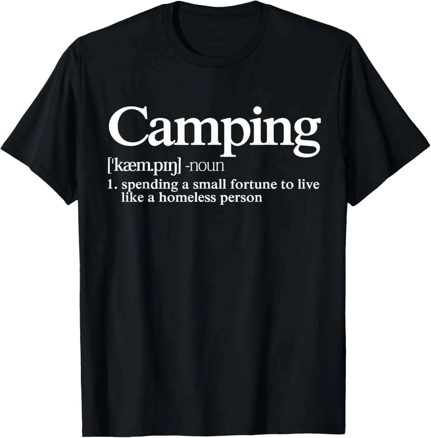 Camping Definition - Funny Camper Saying T-Shirt